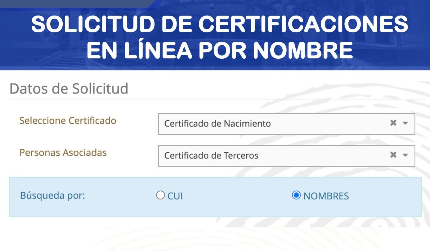 solicitud de certificaciones en línea por nombre RENAP
